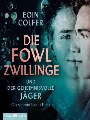 cover image of Die Fowl-Zwillinge und der geheimnisvolle Jäger